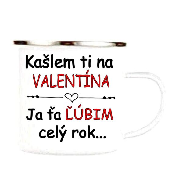 Hrnček "Kašlem na Valentína" 1