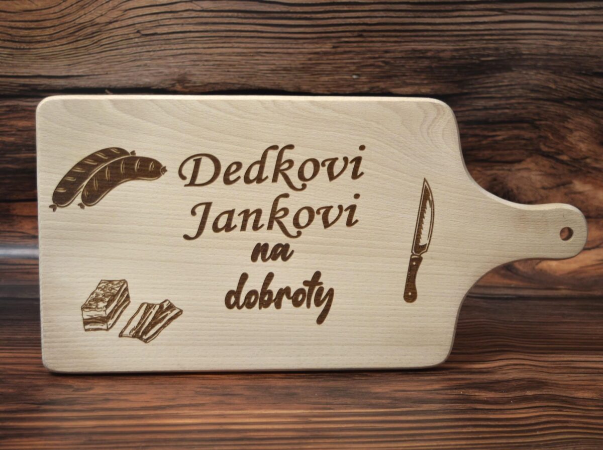 Drevená doska na krájanie - Dedkovi na dobroty s menom 13