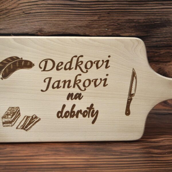 Drevená doska na krájanie - Dedkovi na dobroty s menom 13
